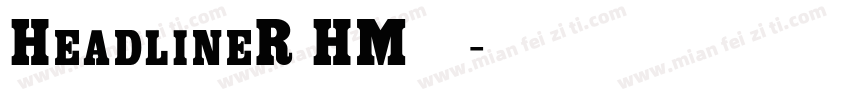 HeadlineR HM字体字体转换